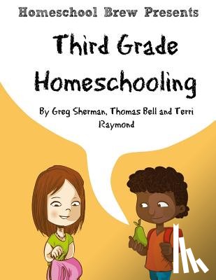 Raymond, Terri, Sherman, Greg, Bell, Thomas - Third Grade Homeschooling