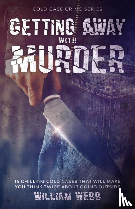 Webb, William - Getting Away With Murder