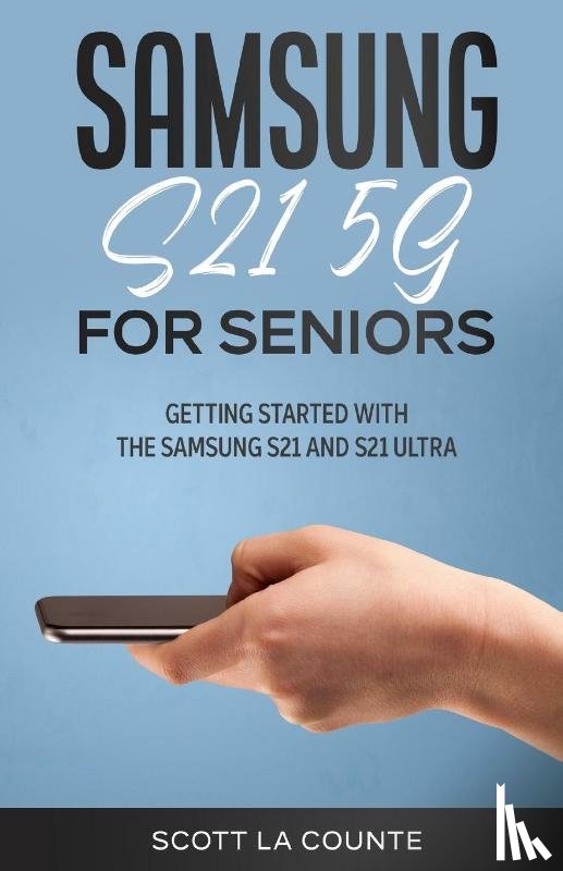 La Counte, Scott - Samsung Galaxy S21 5G For Seniors