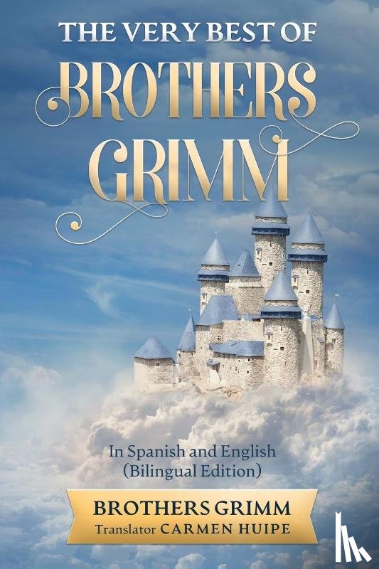 Grimm, Brothers - The Very Best of Brothers Grimm In Spanish and English (Translated)