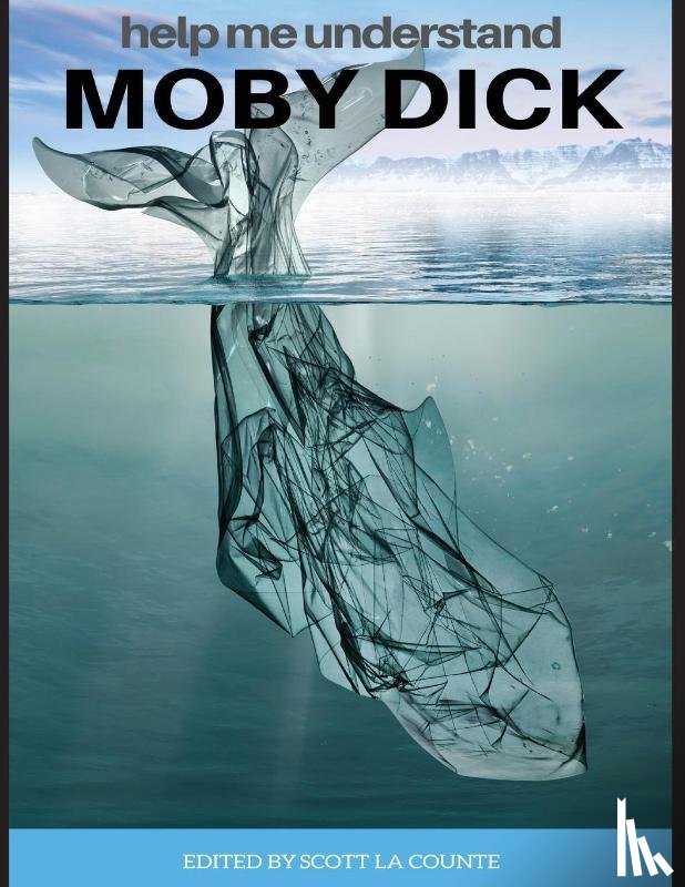 Melville, Herman - Help Me Understand Moby Dick!