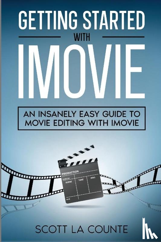 La Counte, Scott - Getting Started with iMovie