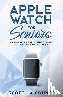 La Counte, Scott - Apple Watch For Seniors