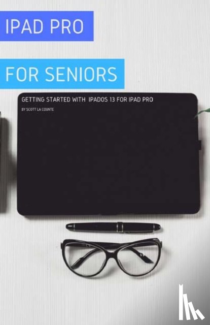 La Counte, Scott - iPad Pro For Seniors
