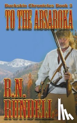 Rundell, B N - To The Absaroka