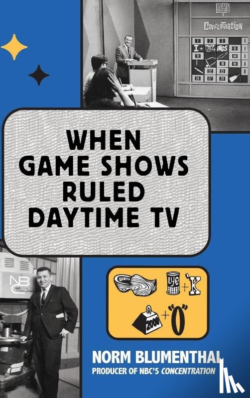 Blumenthal, Norm - When Game Shows Ruled Daytime TV (hardback)
