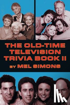 Simons, Mel - The Old-Time Television Trivia Book II