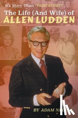 Nedeff, Adam - The Life (and Wife) of Allen Ludden