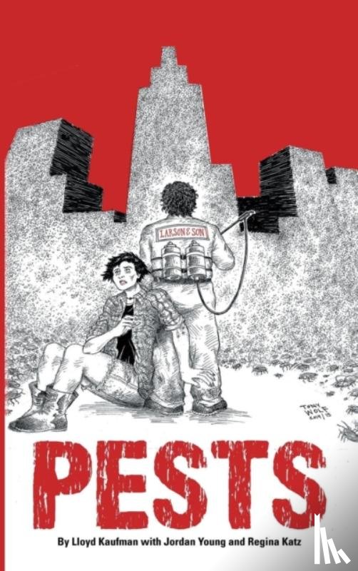 Kaufman, Lloyd, Young, Jordan, Katz, Regina - Pests (Hardback)