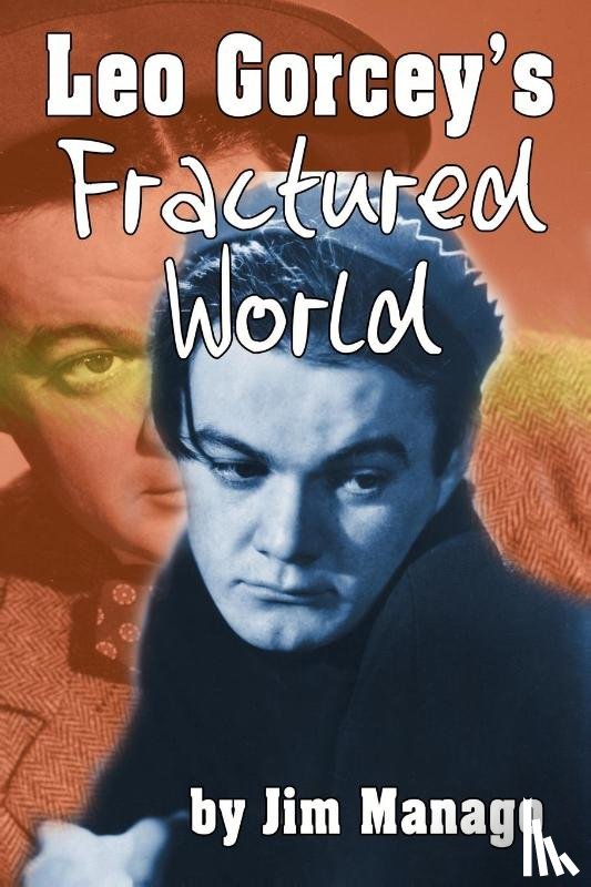 Manago, Jim - Leo Gorcey's Fractured World