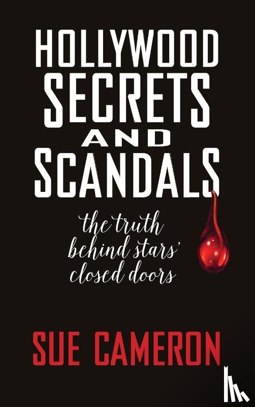 Cameron, Sue - Hollywood Secrets and Scandals (Hardback)