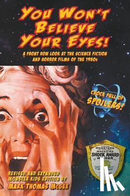 McGee, Mark Thomas - You Won't Believe Your Eyes! (Revised and Expanded Monster Kids Edition)