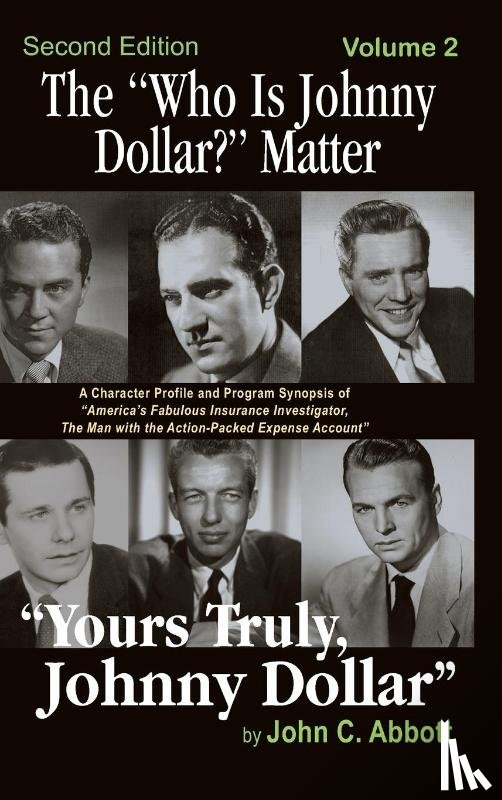 Abbott, John C - The Who Is Johnny Dollar? Matter Volume 2 (2nd Edition) (Hardback)