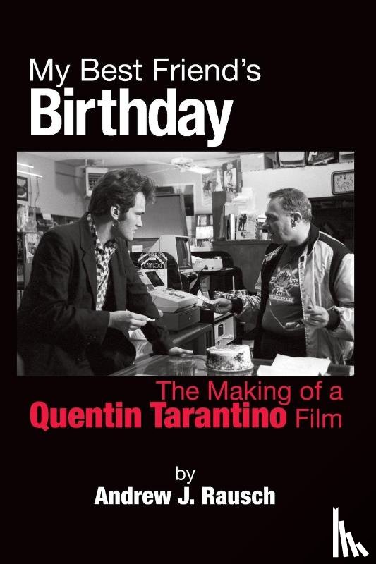 Rausch, Andrew J - My Best Friend's Birthday