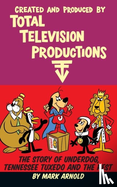Arnold, Mark - Created and Produced by Total Television Productions (hardback)