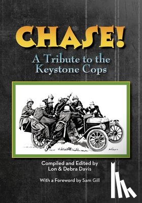 Davis, Debra, Davis, Lon - CHASE! A Tribute to the Keystone Cop