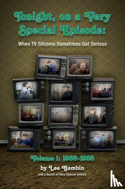 Gambin, Lee - Tonight, On A Very Special Episode When TV Sitcoms Sometimes Got Serious Volume 1 (hardback)
