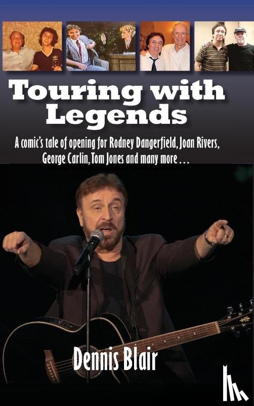Blair, Dennis - Touring with Legends (hardback)