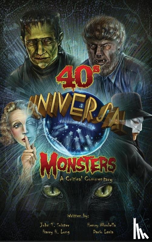 Soister, John T - Universal '40s Monsters (hardback)