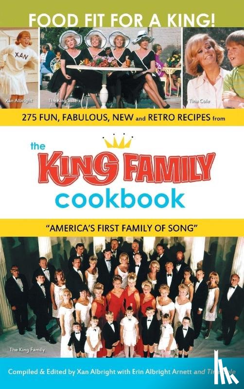 Albright, Xan - The King Family Cookbook (hardback)