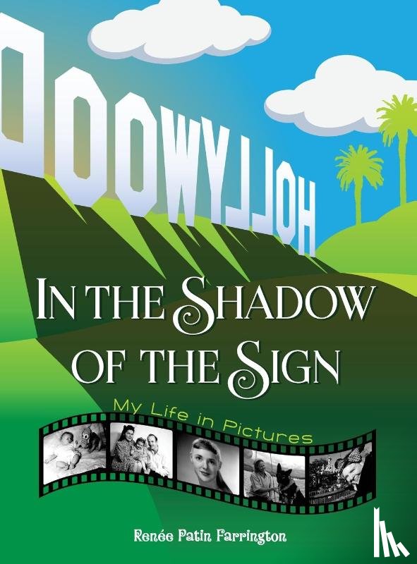 Farrington, Renee - In the Shadow of the Sign - My Life in Pictures (color) (hardback)