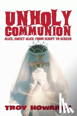 Howarth, Troy - Unholy Communion (hardback)