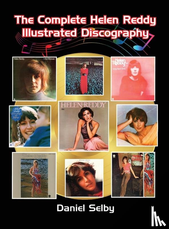 Selby, Daniel - The Complete Helen Reddy Illustrated Discography (hardback)