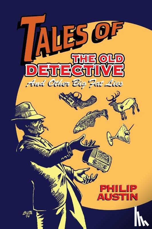 Austin, Philip - Tales of The Old Detective (hardback)