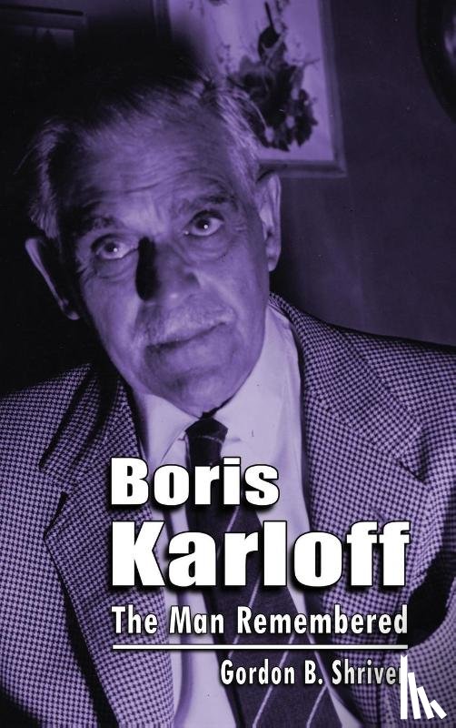 Shriver, Gordon B - Boris Karloff (hardback)
