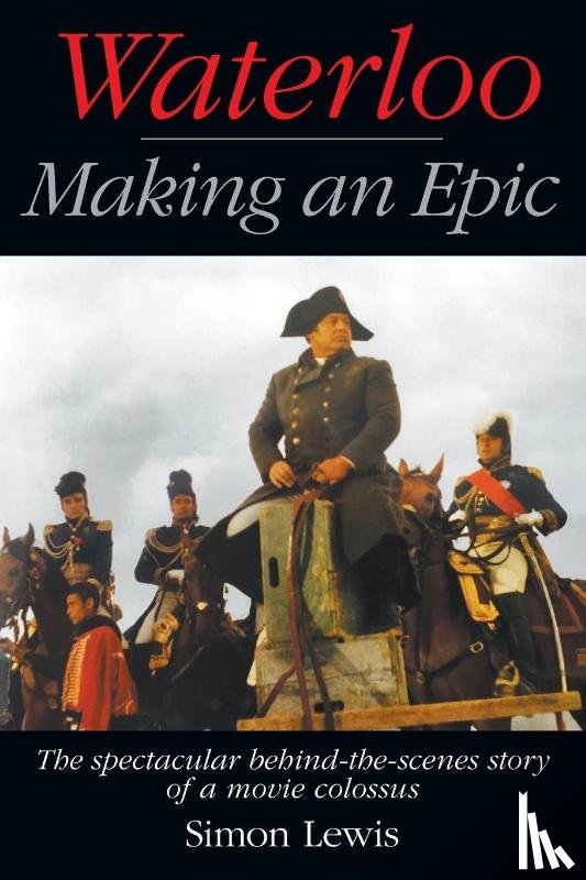 Lewis, Simon - Waterloo - Making an Epic
