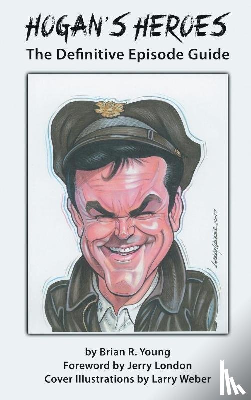 Young, Brian R - Hogan's Heroes (hardback)