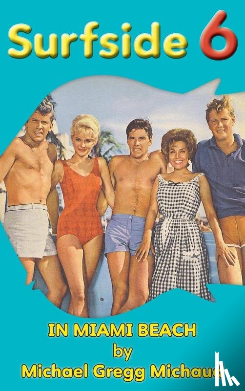 Michaud, Michael Gregg - Surfside 6 - Behind the Scenes in Miami Beach (hardback)