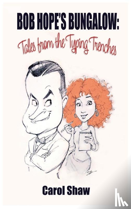 Shaw, Carol - Bob Hope's Bungalow (hardback)
