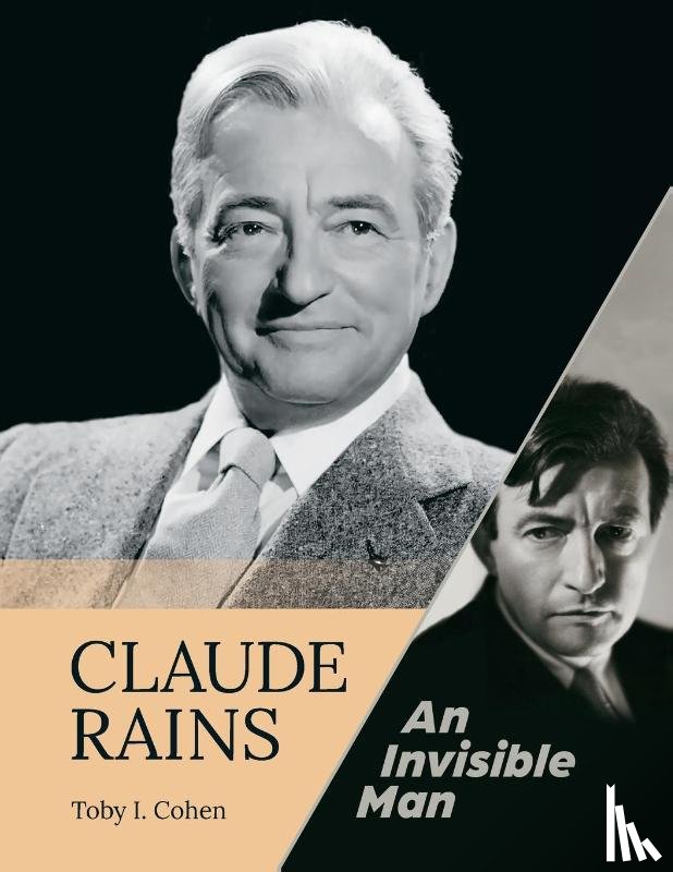 Cohen, Toby I - Claude Rains - An Invisible Man