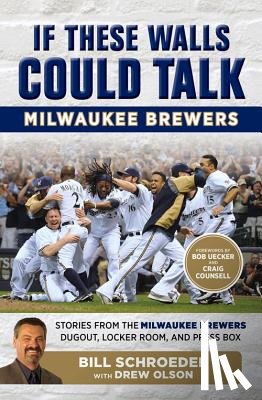 Drew Olson - If These Walls Could Talk: Milwaukee Brewers