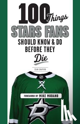 Sean Shapiro - 100 Things Stars Fans Should Know & Do Before They Die