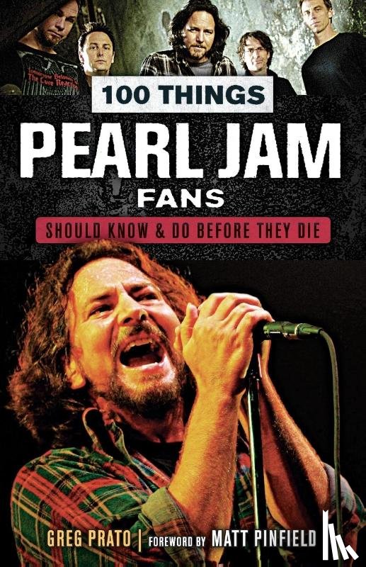 Prato Greg - 100 Things Pearl Jam Fans Should Know & do Before They Die