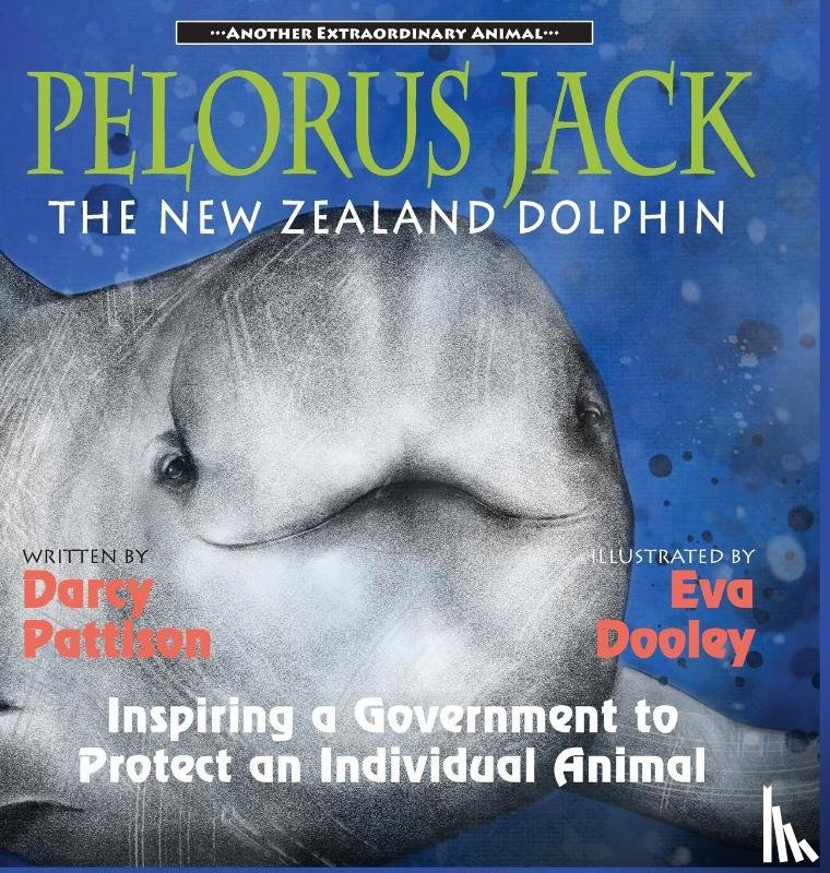 Pattison, Darcy - Pelorus Jack, the New Zealand Dolphin