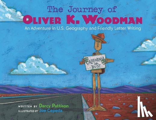 Pattison, Darcy - The Journey of Oliver K. Woodman: Adventures in U.S. Geography and Friendly Letter Writing