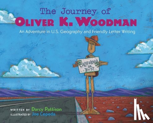 Pattison, Darcy - The Journey of Oliver K. Woodman: Adventures in U.S. Geography and Friendly Letter Writing