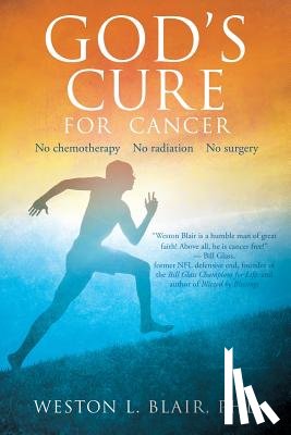 Blair, Weston L - God's Cure for Cancer