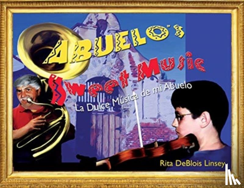 Linsey, Rita Deblois - Abuelo's Sweet Music