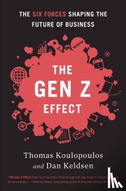 Koulopoulos, Tom, Keldsen, Dan - Gen Z Effect
