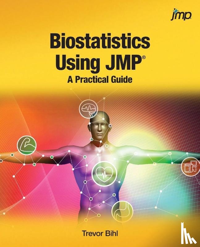 Bihl, Trevor - Biostatistics Using JMP