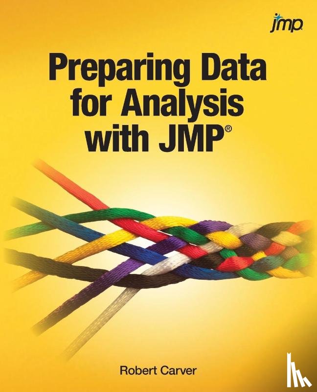 Carver, Robert - Preparing Data for Analysis with JMP