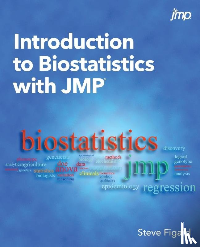 Figard, Steve - Introduction to Biostatistics with JMP