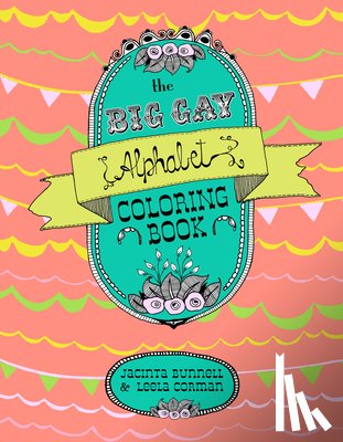 Bunnell, Jacinta - The Big Gay Alphabet Coloring Book