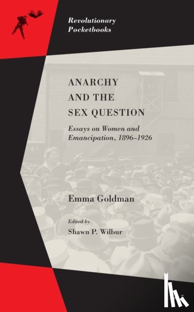 Goldman, Emma - Anarchy and the Sex Question