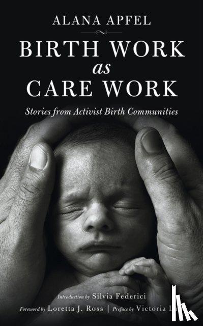 Apfel, Alana - Birth Work as Care Work