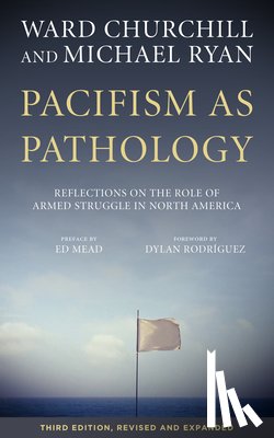 Churchill, Ward, Ryan, Michael - Pacifism As Pathology